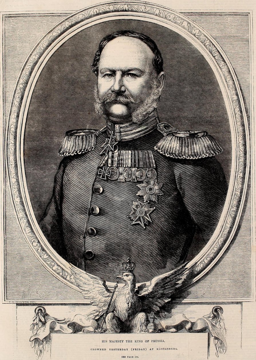 Hans Majestæt Kongen af Preussen, kronet i går (fredag) i Konigsberg af Thomas Harrington Wilson