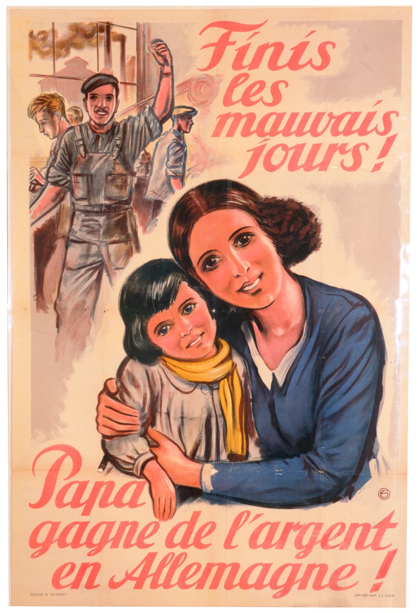 En ende på de dårlige dage! Far tjener penge i Tyskland!, fransk plakat, 1943 af Unbekannt