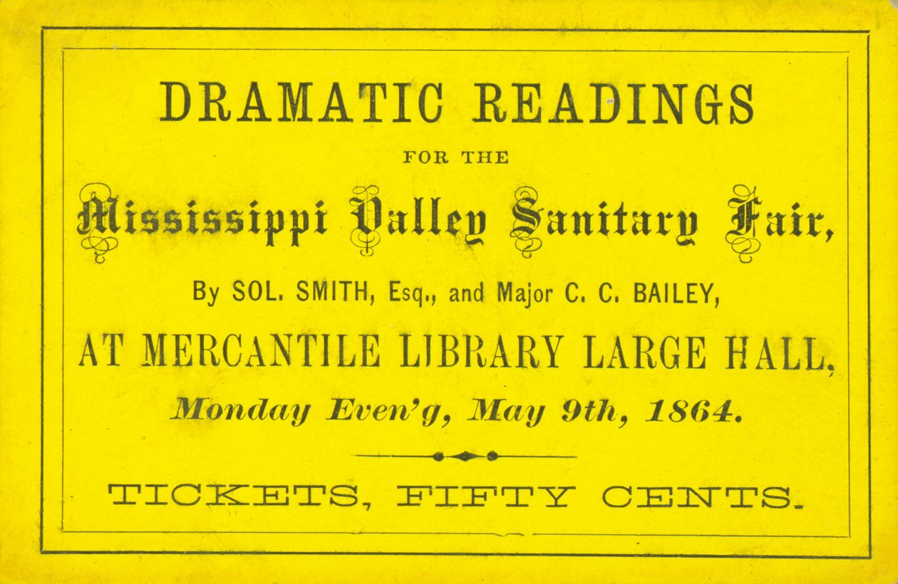 Billet til dramatiske læsninger af Sol. Smith, Esq. Og major C. C. Bailey på Mississippi Valley Sanitary Fair, 9. maj 1864 af Unbekannt