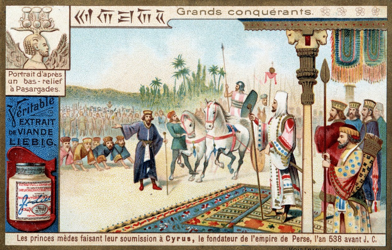 Store erobrere: Medernes fyrster underkastede sig Kyros II den Store (559-529 f.Kr.), grundlæggeren af det persiske imperium i 538 f.Kr. - Liebig-kromolitografi af Unknown artist