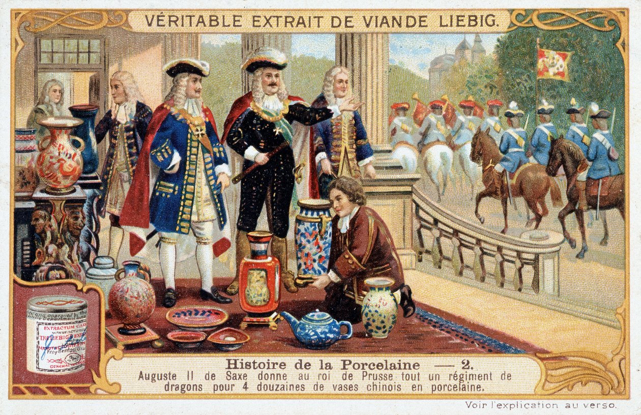 Porcelænets historie: Augustus II af Sachsen (eller Frederic Augustus I af Polen) (1670-1733) giver kongen af Preussen et helt regiment af drager til 4 dusin kinesiske porcelænsvaser - Liebig-kromolitografi af Unknown artist