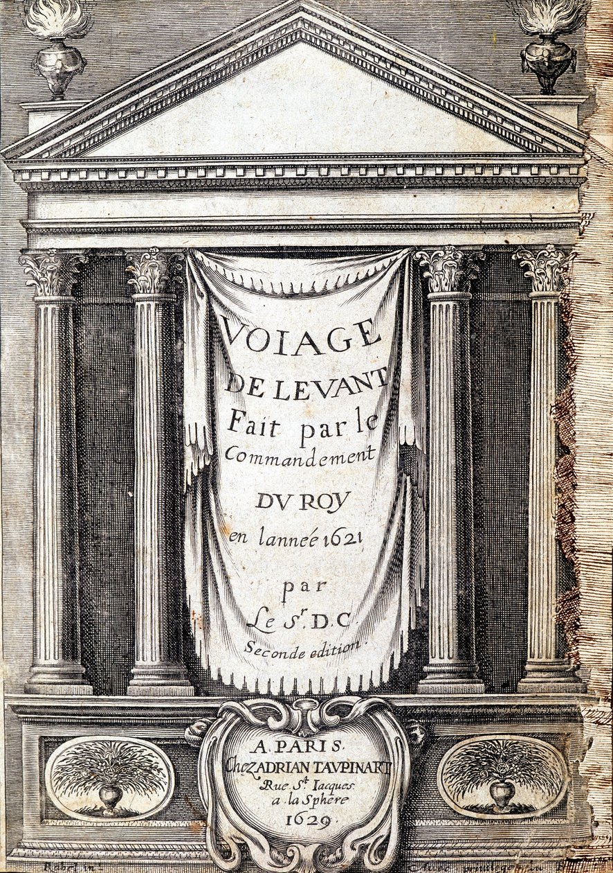 Titelblad for "" Voyage de levant foretaget på kommando af kongen i år 1621"", redigeret i 1629 (under Ludvig XIII Le Justes regeringstid) af Unknown artist