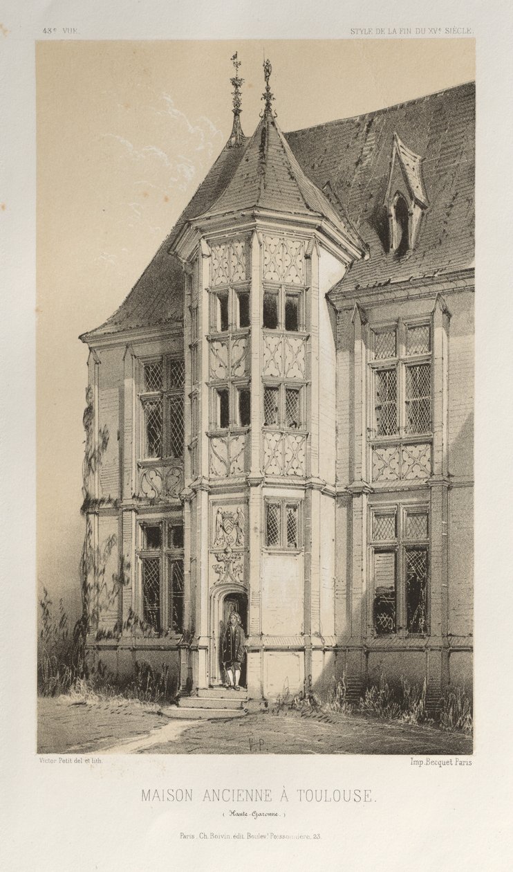 Malerisk arkitektur eller monumenter fra det 15. århundrede. Og XVI. Centuries: Frankrigs slotte i XV og XVI århundreder: Pl. 43, Gammelt Hus i Toulouse (Haute-Garonne) af Victor Petit