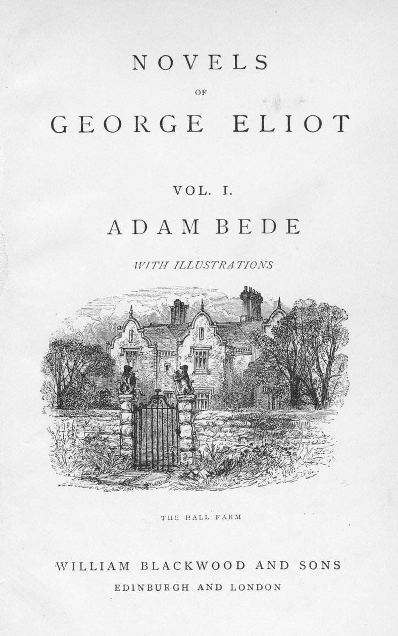 Titelside af Adam Bede af George Eliot, fra en udgave af hendes samlede romaner udgivet c1885. Adam Bede udkom første gang i 1859. Vignetten på titelsiden viser Hallgården, hjemsted for bonde Martin Poyser og hans forældreløse niece Hetty Sorrel. T af William Small