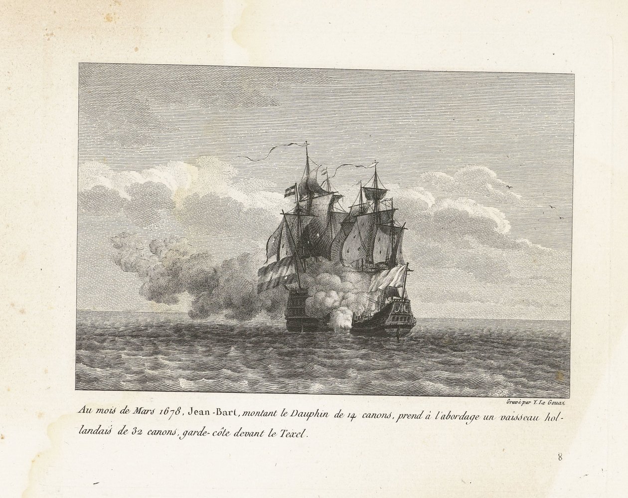 Jan Bart verovert een Hollands fregat, 1678 I marts 1678 gik Jean-Bart, der kørte på 14-kanon Dauphin, om bord på et 32-kanon hollandsk fartøj, kystvagt foran Texel (titel på objekt) Indsamling af kampene fra Jean-Bart, chef for Es af Yves Marie Le Gouaz