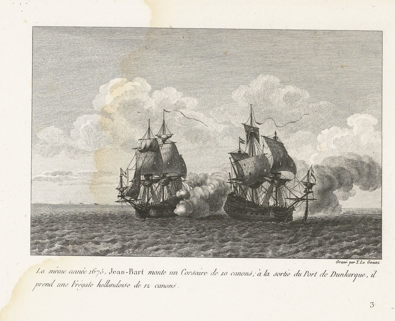 Jan Bart verovert een Hollands fregat bij Duinkerke, 1675 I samme år, 1675, monterede Jean-Bart en 10-kanoners Corsair; ved udgangen af ​​havnen i Dunkerque tager han en hollandsk fregat på 12 kanoner (titel på objektet) Samling af kampene af Jean-Bart, ch af Yves Marie Le Gouaz