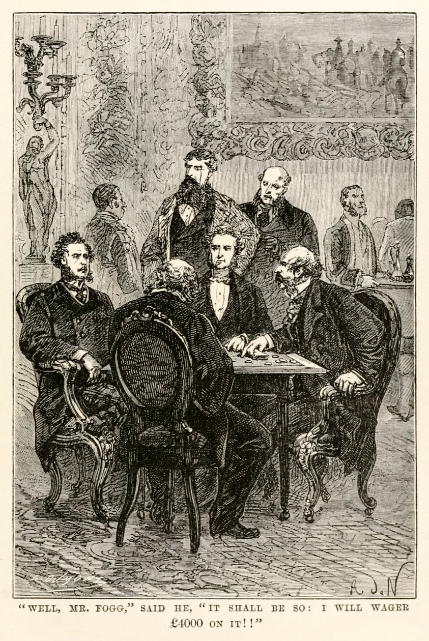 Nå, hr. Fogg, sagde han, det skal være sådan: Jeg vil satse £4000 på det!!, fra Around the World in Eighty Days af Jules Verne (1828-1905), indgraveret af Louis Dumont (f.1822), 1873 af after Alphonse Marie de Neuville