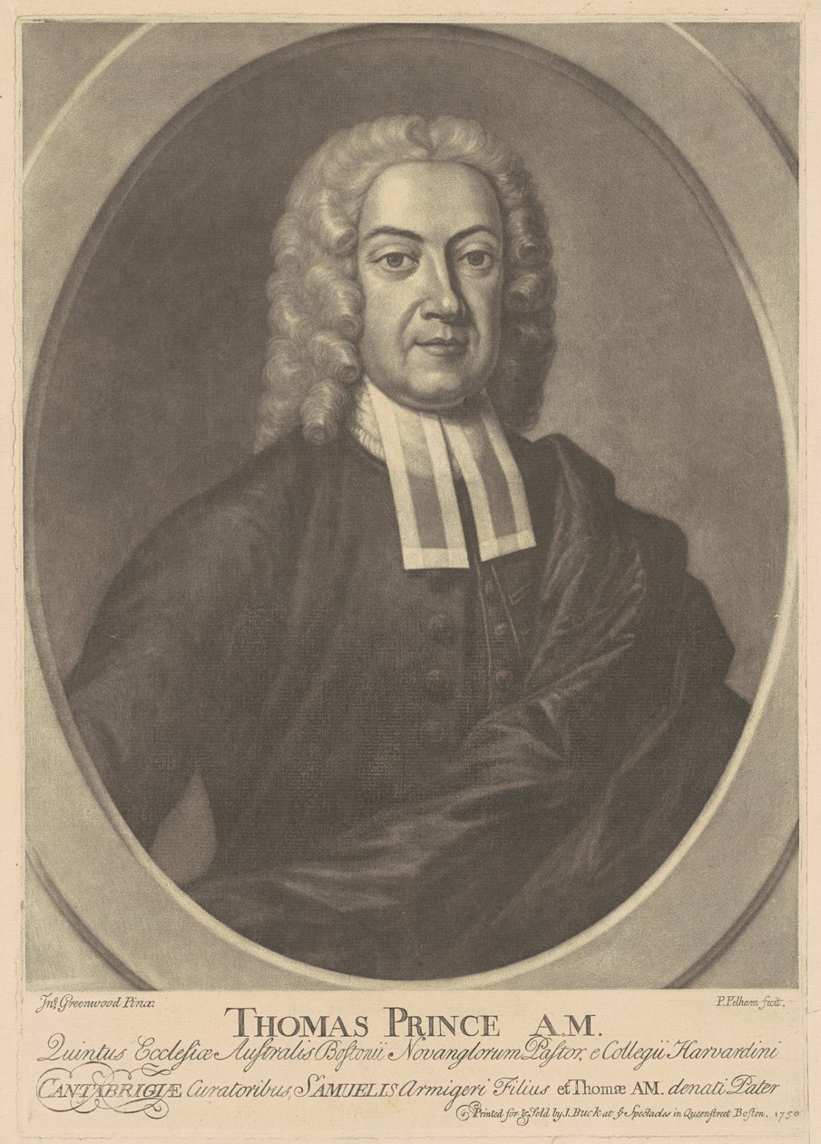 Thomas Prince, A.M. af after John Greenwood Peter Pelham