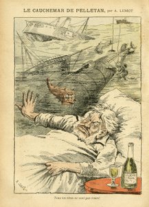 Illustration af Achille Lemot (1846-1909) i Le Pelerin, 30/07/05 - Pelletans mareridt - Forskellige fakta, Armee, Marine Marine Marine Seaside, Ubåd, Katastrofeulykker, Alkoholisk Alkoholisk Alkohol, Farfadet, Sully, Krigsskibe - Fisk , Pelletan Cam af Achille Lemot