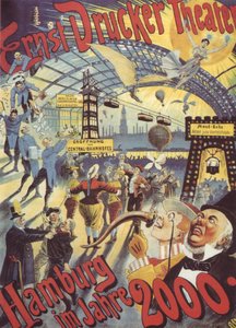 Hamborg i år 2000. Plakat for Ernst Drucker Theatre, 1896 af Adolph Friedländer