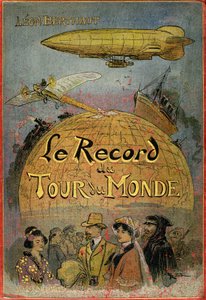 Omslag illustreret af Albert Robida (1848-1926) til Leon Berthaults bog "Le record du tour du monde", udgave Mame debut 20eme century (1911) - Dette er en "julesvernerie" eventyrroman stærkt inspireret af Jules Vernes og hans arbejde. "" Ekstraordinært af Albert Robida
