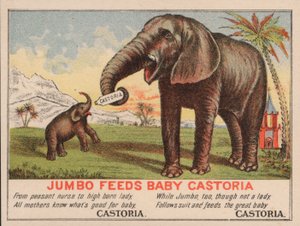 Jumbo fodrer baby Castoria, reklame for Fletchers Castoria-medicin, med P T Barnums berømte cirkuselefant af American School