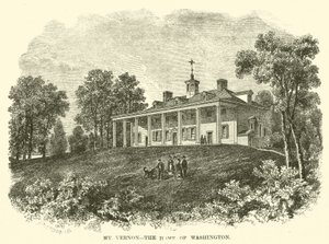 Mount Vernon, Washingtons hjem (gravering) af American School
