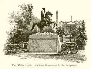 Det Hvide Hus; Jackson-monumentet i forgrunden