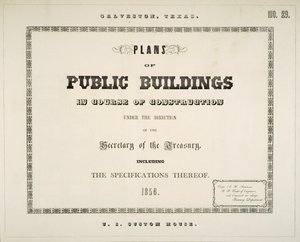 Galveston, Texas, Planer for offentlige bygninger under opførelse under ledelse af finansministeren, inklusive specifikationerne deraf af Ammi B. (after) Young