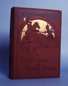 Brave Men and Brave Deeds, af M B Synge, udgivet af Thomas Nelson and Sons, London, 1898 af Anonymous