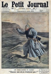 Første Verdenskrig 1914-1918 (Krig 14-18). "" Kejserens vildfarelser: En mere, hvor jeg ikke kommer ind! “”: Vilhelm II af Tyskland (1859-1941) vred over, at det ikke lykkedes ham at tage Verdun i slaget. I "" Le Petite Journal", den 4/06/1916. Privat C af Anonymous Anonymous