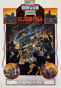 Anden Verdenskrig: plakat til minde om massakren af Oradour-sur-Glane (Oradour sur Glane) i Upper Wien den 10/06/1944. Denne landsby blev ødelagt efter tilfangetagelsen af to tyske officerer af modstanderne. 1944 Paris, Museum for de to verdenskrige af Anonymous Anonymous