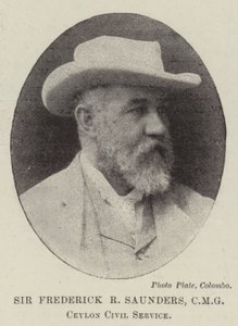 Sir Frederick R Saunders, CMG, Ceylon Civil Service af English Photographer