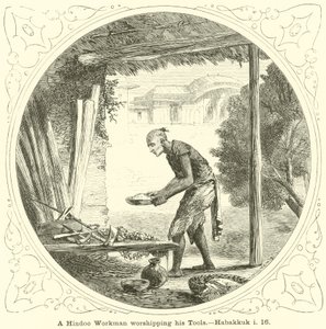 En hindu-arbejder, der tilbeder sit værktøj, Habakkuk, i, 16 af English School