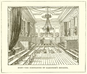 Eton--The Schoolroom of Gladstones Boyhood af English School