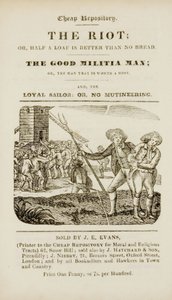 Frontispiece from "The riot, or, Half a loaf is better than no bread; The good militia man, or, The man that is worth a host; and, The loyal sailor, or, no mutineering", c.1839-44dani af English School