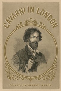 Gavarni i London, redigeret af Albert Smith af English School
