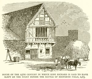 Det 15. århundredes hus, hvor kong Richard siges at have sovet om natten før slaget ved Bosworth Field, 1485
