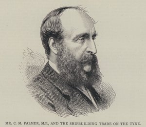 CM Palmer, MP, og skibsbygningshandelen på Tyne af English School