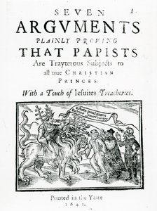 Syv argumenter, der tydeligt beviser, at papister er underkastede undersåtter for alle sande kristne prinser. With a Touch of Jesuites Treacheries., 1641 (træsnit og bogtryk) af English School