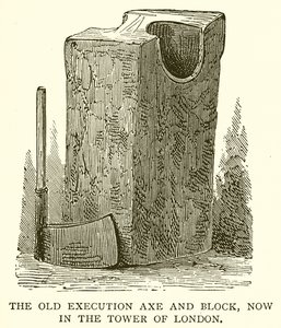 The Old Execution Axe and Block, nu i Tower of London af English School