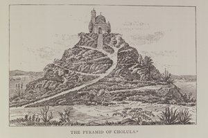 Die Pyramide von Cholula (nach einer Zeichnung in Cumplidos spanischer Übersetzung von Prescotts Mexiko) von English School