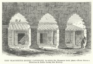 "Slagterhuset", Cawnpore, hvor massakren fandt sted af English School