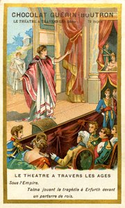 Reklame Chromolithography of Chocolates Guerin Boutron, teatret gennem tiderne, 72 emner, under Talma Empire, der spiller tragedie i Erfurth foran et hul af konger (chromolithography) af French School