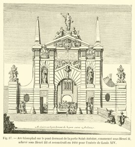 Triumfbue på den sovende bro i Saint-Antoine-porten, startede under Henri II, fuldført under Henri III og genopbygget i 1660 til Louis XIVs indtog af French School