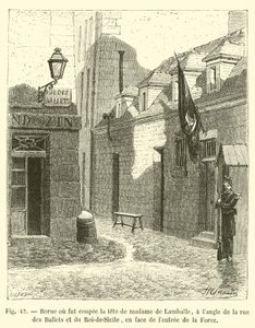 Pullert, hvor Madame de Lamballes hoved blev skåret af, på hjørnet af rue des Ballets og rue du Roi-de-Sicile, overfor indgangen til La Force af French School