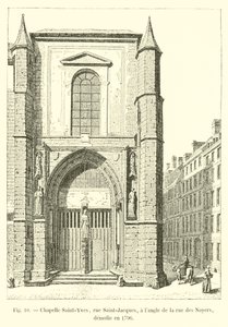 Saint-Yves kapel, rue Saint-Jacques, på hjørnet af rue des Noyers, revet ned i 1796 af French School