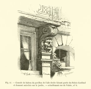 Balkonkonsol på pavillonen i højre fløj, en del af Palais-Cardinal og tidligere med udsigt over haven, i øjeblikket rue de Valois, nr. 6 af French School