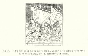 Fra drukning i havet; efter en ms fra det 13. århundrede med titlen The Miracles of the Blessed Virgin, Bibl fra seminariet i Soissons (gravering) af French School