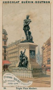 Etienne Dolet, Bogtrykker, 1509-1546, Opført Place Maubert af French School