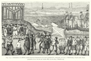 Henrettelse af den berømte tyske pirat Stoerteneck og hans halvfjerds medskyldige i 1402 i Hamborg; fra et populært billede fra slutningen af ​​det 16. århundrede, City Bibl, Hamburg (gravering) af French School