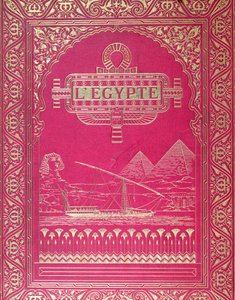 Forside af LEgypte af G. Ebers, udgivet i Paris, 1880 (rødt læder og guld) af French School
