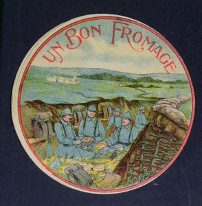 Etiket til Un Bon Fromage Camembert ost, der forestiller soldater i skyttegravene, 1914-18 af French School