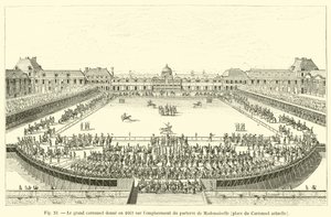 I 1662 har den store karrusel udsigt over placeringen af ​​Mademoiselles parterre, det nuværende Place du Carrousel af French School
