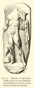 Kviksølv i høj relief; udgravninger foretaget ved Saint-Jacques-la-Boucherie-tårnet i 1854, i øjeblikket ved Palais des Thermes af French School