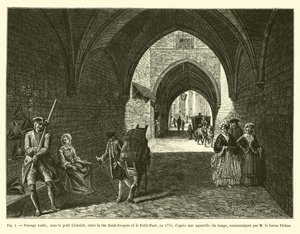 Hvælvet passage, under Petit Chatelet, mellem Rue Saint-Jacques og Petit-Pont, i 1770, efter en akvarel fra tiden, meddelt af M le Baron Pichon af French School
