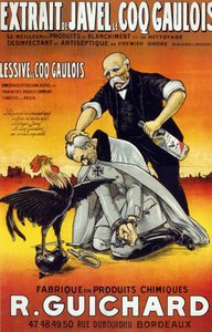 Plakat "" Blegeekstrakt Le Coq Gaulois - de bedste blege- og rengøringsprodukter - første ordens desinfektionsmiddel og antiseptisk (i flasker og flasker) - Manufacture de produits chimiques René Guichard"" udgivet i Bordeaux i 1917. af French School