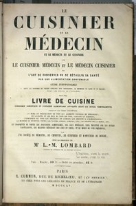 Præsentationsside af bogen "" Kokken og lægen, kunsten at bevare eller genoprette sit helbred ved en passende kost"", redigeret af L.M.Lombard, udgave L.Curmer af French School