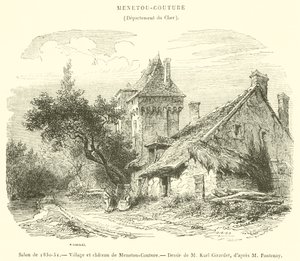 Stue fra 1850-51, landsbyen og slottet Menetou-Couture (gravering) af French School