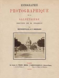 Titelside af Photographic Iconography of La Salpetriere af Bourneville og P. Regnard, Paris, 1876 (albummetryk) af French School